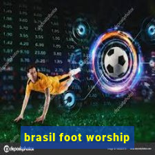 brasil foot worship